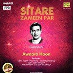 Sitare Zameen Par - Raj Kapoor - Awaara Hoon - Mohana Song Download